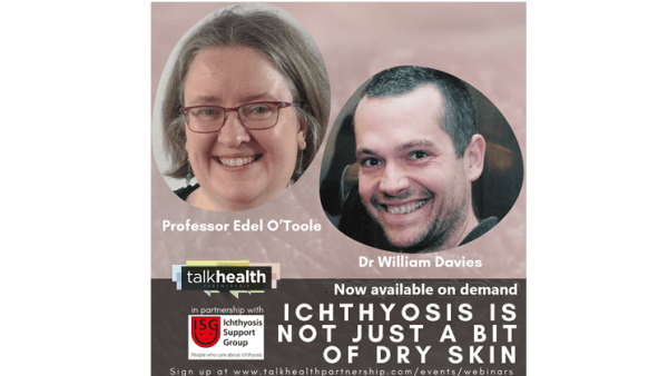 Webinar: Ichthyosis is not just a bit of dry skin